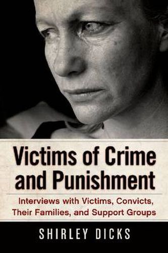 Cover image for Victims of Crime and Punishment: Interviews with Victims, Convicts, Their Families, and Support Groups