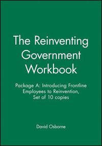 Cover image for The Reinventing Government: Introducing Frontline Employees to Reinvention