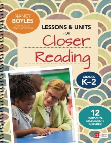 Cover image for Lessons and Units for Closer Reading, Grades K-2: Ready-to-Go Resources and Assessment Tools Galore