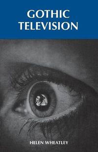 Cover image for Gothic Television