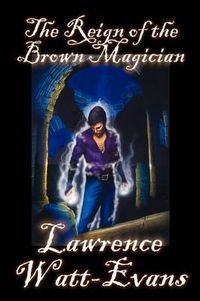 Cover image for The Reign of the Brown Magician