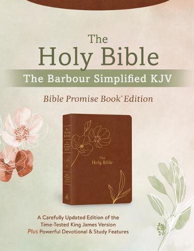 The Holy Bible: The Barbour Simplified KJV Bible Promise Book Edition [Chestnut Floral]: A Carefully Updated Edition of the Time-Tested King James Version Plus Powerful Devotional & Study Features