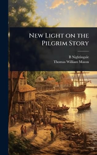 Cover image for New Light on the Pilgrim Story