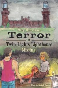 Cover image for Terror at Twin Lights Lighthouse: Missing!