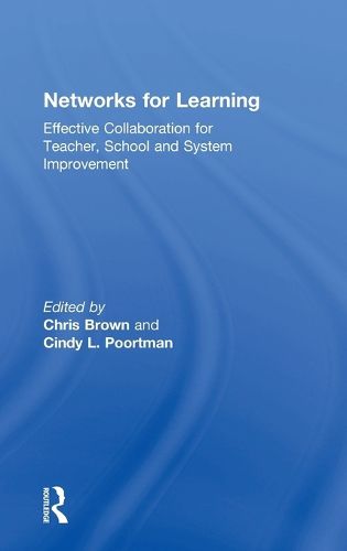 Cover image for Networks for Learning: Effective Collaboration for Teacher, School and System Improvement