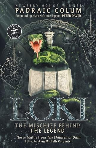 Loki-The Mischief Behind the Legend: Norse Myths from The Children of Odin