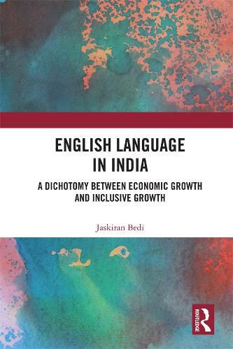 Cover image for English Language in India: A Dichotomy Between Economic Growth and Inclusive Growth