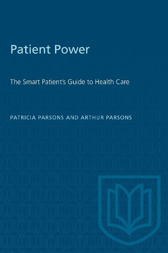 Cover image for Patient Power!: Smart Patient's Guide to Health Care