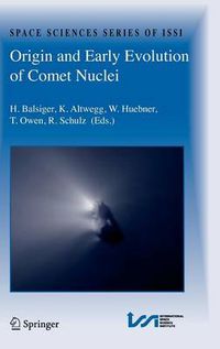 Cover image for Origin and Early Evolution of Comet Nuclei: Workshop honouring Johannes Geiss on the occasion of his 80th birthday