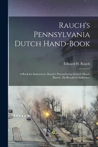 Cover image for Rauch's Pennsylvania Dutch Hand-Book