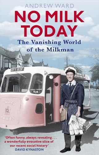 No Milk Today: The Vanishing World of the Milkman