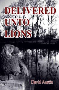 Cover image for Delivered Unto Lions