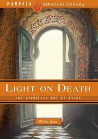 Cover image for Light on Death: The Spiritual Art of Dying