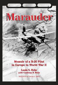 Cover image for Marauder: Memoir of a B-26 Pilot in Europe in World War II