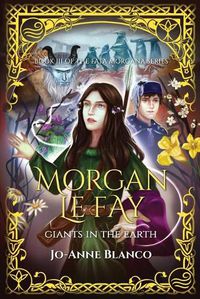 Cover image for Morgan Le Fay: Giants in the Earth