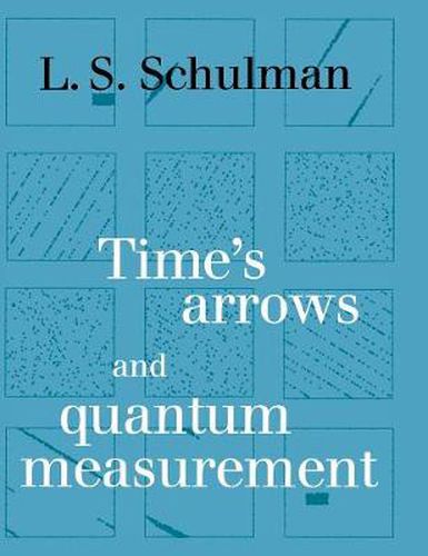 Time's Arrows and Quantum Measurement