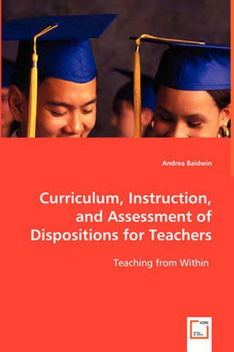 Cover image for Curriculum, Instruction, and Assessment of Dispositions for Teachers