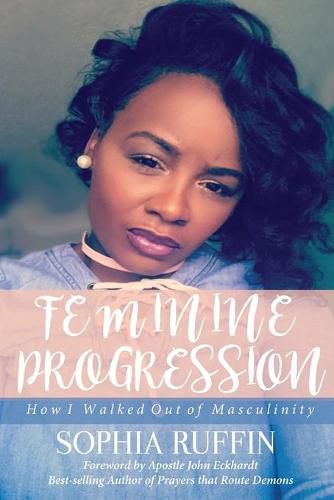 Cover image for Feminine Progression: How I Walked Out of Masculinity