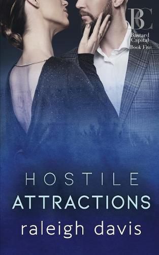 Cover image for Hostile Attractions: A billionaire enemies-to-lovers romance