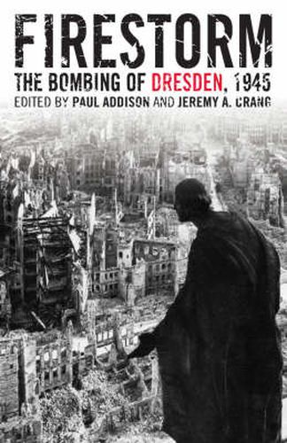 Firestorm: The Bombing of Dresden, 1945