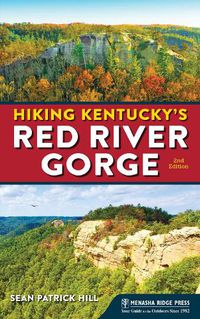 Cover image for Hiking Kentucky's Red River Gorge