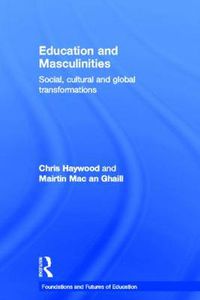 Cover image for Education and Masculinities: Social, cultural and global transformations