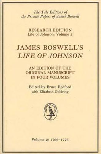 James Boswell's Life of Johnson: An Edition of the Original Manuscript, Volume 2: 1766-1776