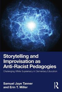 Cover image for Storytelling and Improvisation as Anti-Racist Pedagogies