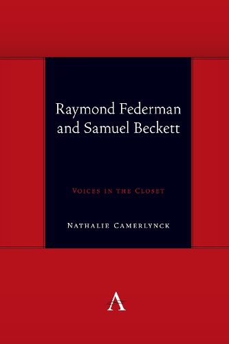 Raymond Federman and Samuel Beckett: Voices in the Closet