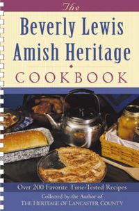Cover image for The Beverly Lewis Amish Heritage Cookbook