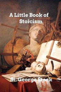 Cover image for A Little Book of Stoicism