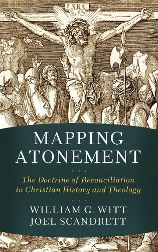 Cover image for Mapping Atonement: The Doctrine of Reconciliation in Christian History and Theology