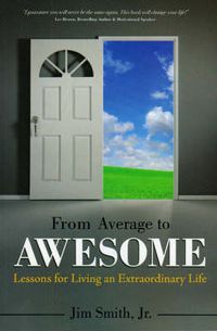 Cover image for From Average to Awesome: Lessons for Living an Extraordinary Life