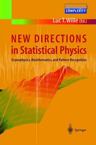 Cover image for New Directions in Statistical Physics: Econophysics, Bioinformatics, and Pattern Recognition