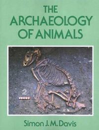 Cover image for The Archaeology of Animals