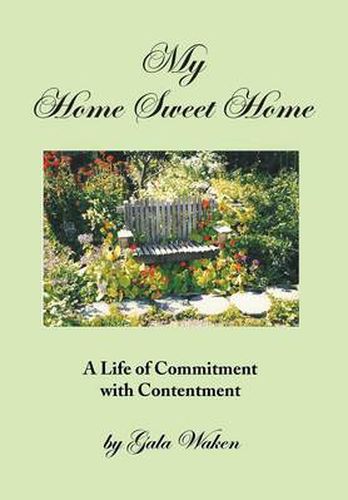 Cover image for My Home Sweet Home (a Life of Commitment with Contentment ): (A Life of Commitment with Contentment)
