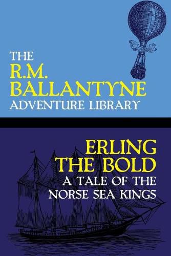 Cover image for Erling the Bold: A Tale of the Norse Sea Kings