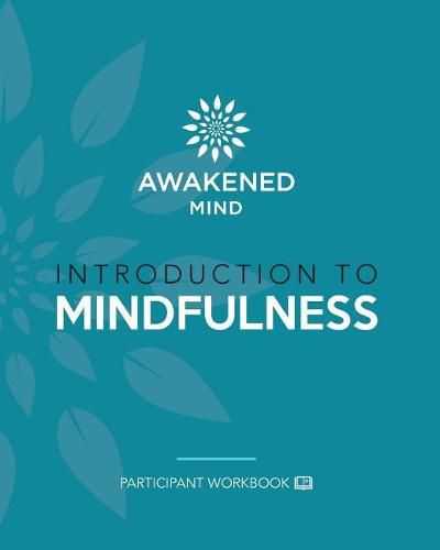 Introduction to Mindfulness: Participant Workbook