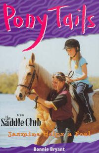 Cover image for Pony Tails 10: Jasmine Helps A Foal