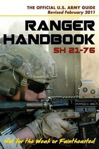 Cover image for U.S. Army Ranger Handbook SH21-76, Revised FEBRUARY 2011