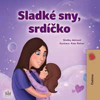 Cover image for Sweet Dreams, My Love (Czech Children's Book)