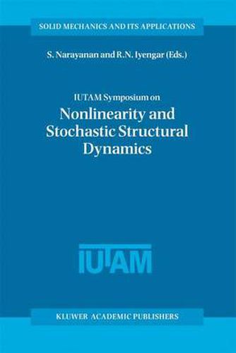 Cover image for IUTAM Symposium on Nonlinearity and Stochastic Structural Dynamics: Proceedings of the IUTAM Symposium held in Madras, Chennai, India 4-8 January 1999