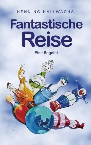 Cover image for Fantastische Reise: Eine Kegelei