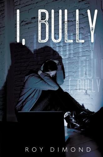 Cover image for I, Bully