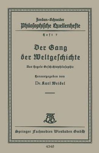 Der Gang Der Weltgeschichte: Aus Hegels Geschichtsphilosophie