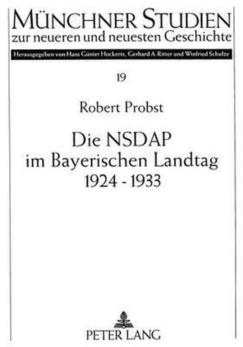 Cover image for Die Nsdap Im Bayerischen Landtag 1924-1933