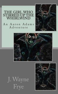 Cover image for The Girl Who Stirred Up the Whirlwind