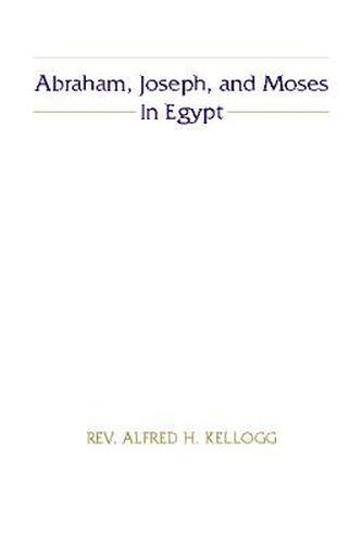 Abraham, Joseph, and Moses in Egypt: The Stone Lectures