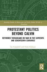 Cover image for Protestant Politics Beyond Calvin