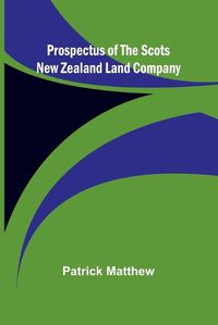 Cover image for Prospectus of the Scots New Zealand Land Company